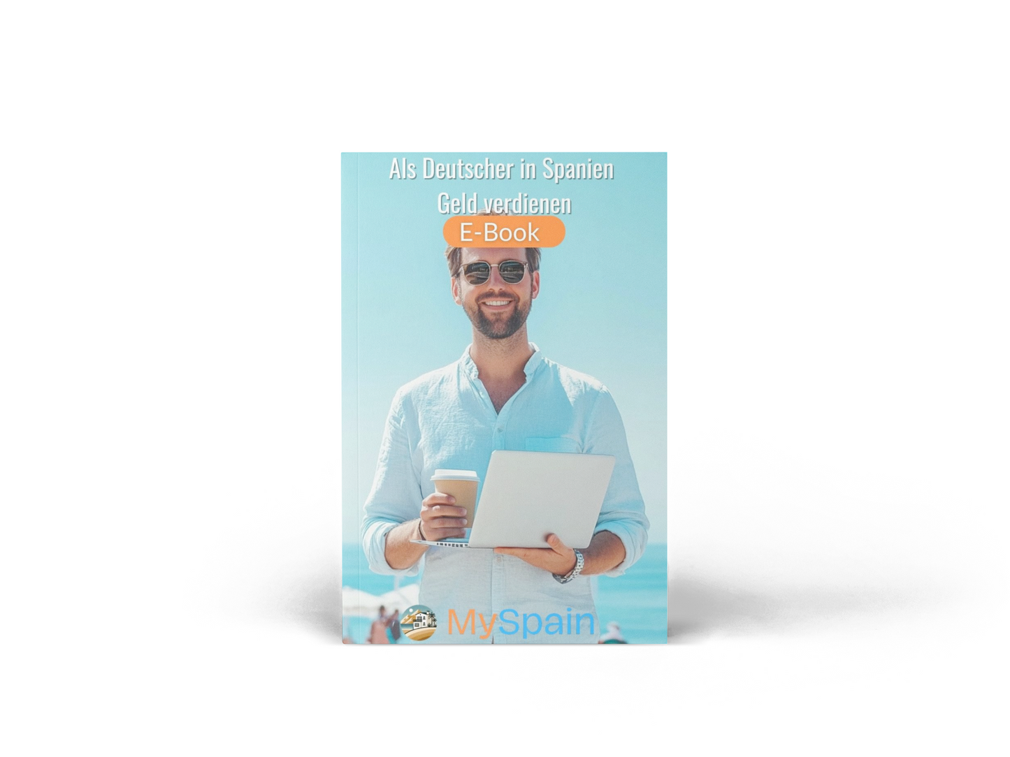 Als Deutscher in Spanien Geld verdienen - E-Book