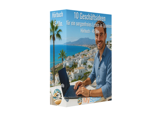 10 Geschäftsideen für ein sorgenfreies Leben in Spanien - Hörbuch